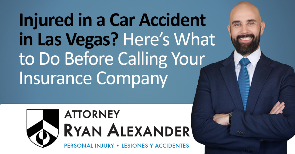 #1 Best Las Vegas Personal Injury Attorney - Before calling insurance